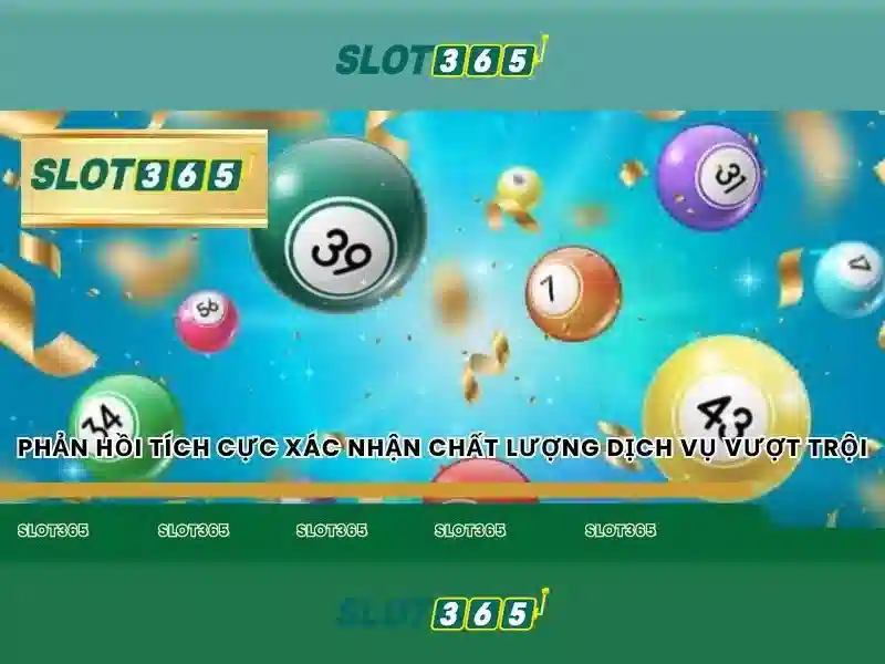 Slot365: Tổng quan và nhận định Giao diện nhà cái hoàn hảo
