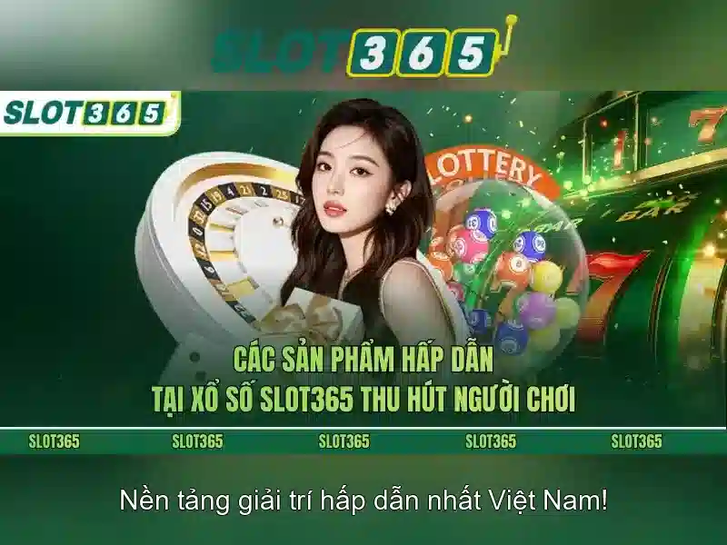 Slot365 - Đánh giá và hướng dẫn chơi xèng trực tuyến