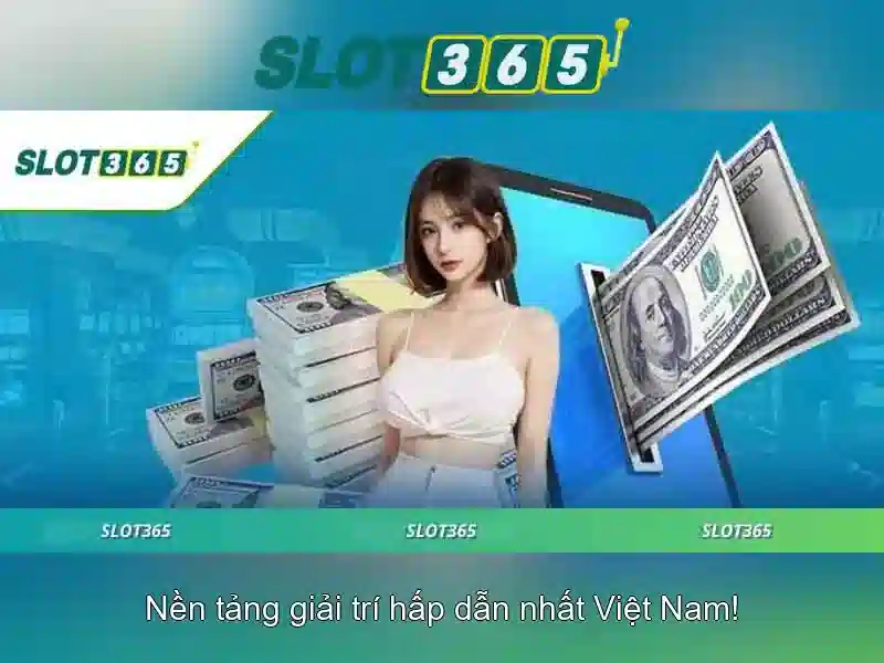 Slot365: Nền tảng giải trí slot hàng đầu Giao diện nhà cái hoàn hảo